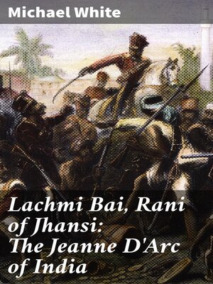 cover image of Lachmi Bai, Rani of Jhansi